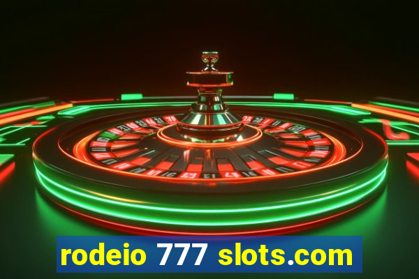 rodeio 777 slots.com